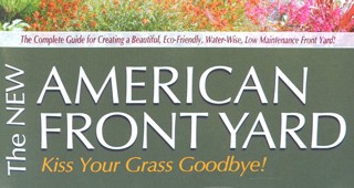 The New American Front Yard: Kiss Your Grass Goodbye!