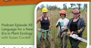 Episode XII: Words and Culture Matter: Language for a New Era in Plant Ecology