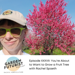 You’re About to Want to Grow a Fruit Tree with Garden Futurist Rachel Spaeth